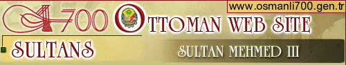 OTTOMAN WEB SITE - MEHMED III