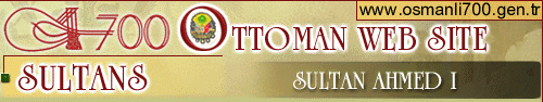 OTTOMAN WEB SITE - AHMED I