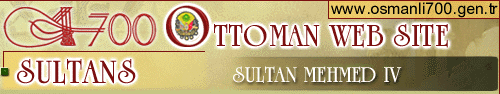 OTTOMAN WEB SITE - MEHMED IV
