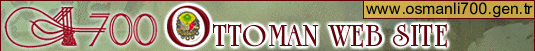 OTTOMAN WEB SITE     www.osmanli700.gen.tr