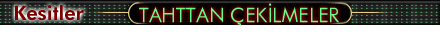 TAHTTAN �EK�LMELER