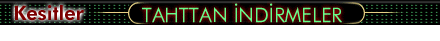 TAHTTAN �ND�RMELER